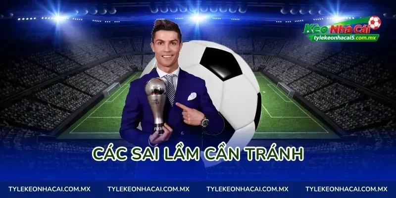 Các sai lầm cần tránh
