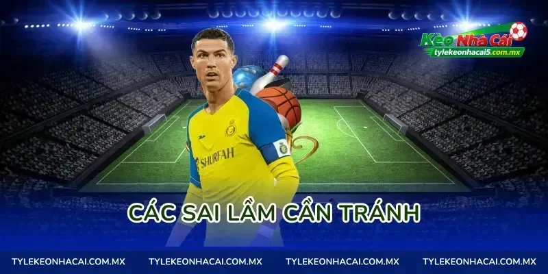 Các sai lầm cần tránh