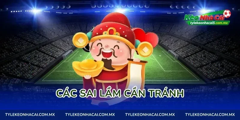 Các sai lầm cần tránh
