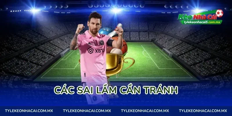 Các sai lầm cần tránh