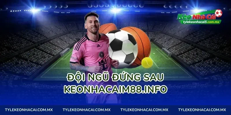 Đội ngũ đứng sau keonhacaim88.info