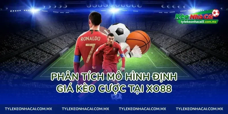 Phân tích mô hình định giá kèo cược tại Xo88